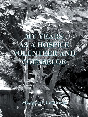 cover image of My Years as a Hospice Volunteer and Counselor